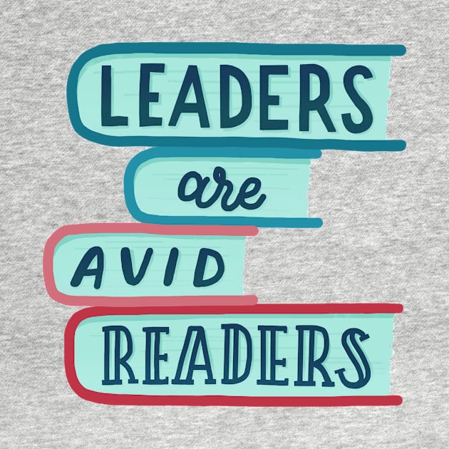 Leaders are avid readers by whatafabday